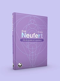 Neufert: A Bíblia da Arquitetura - Guia Essencial para Projetar - imagem 4