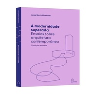 A Modernidade Superada: Desvendando a Arquitetura Contemporânea - imagem 4