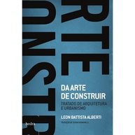 Da Arte de Construir: O Tratado Essencial de Arquitetura e Urbanismo do Renascimento - imagem 1