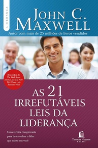 As 21 Irrefutáveis Leis da Liderança: Domine a Arte de Liderar - imagem 1