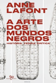 A Arte dos Mundos Negros: História, Teoria e Crítica da Arte Pós-Colonial - imagem 1