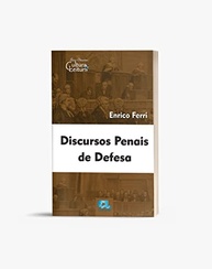 Discursos Penais de Defesa: A Arte da Eloquência Jurídica de Ferri - imagem 2