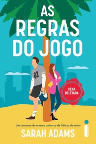 As Regras do Jogo: Cena Deletada - Comédia Romântica Sarah Adams - imagem 1
