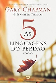 As 5 Linguagens do Perdão: Reconstrua Seus Relacionamentos - imagem 2