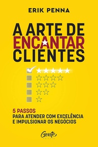 A Arte de Encantar Clientes: Transforme seu Negócio com Atendimento de Excelência - imagem 1