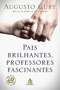Pais Brilhantes, Professores Fascinantes: Guia Essencial de Augusto Cury - imagem 2