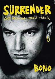 Surrender: 40 Músicas, Uma História - A Autobiografia de Bono (U2) - imagem 2