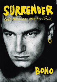 Surrender: 40 Músicas, Uma História - A Autobiografia de Bono (U2) - imagem 1