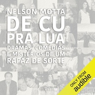 De Cu Pra Lua: A Autobiografia de Nelson Motta - Histórias da MPB - imagem 1