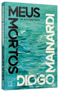 Meus Mortos: Um Autorretrato Implacável de Diogo Mainardi - imagem 4