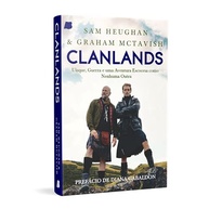 Clanlands: A Aventura Escocesa de Sam Heughan e Graham McTavish | Uísque, Guerra e Terras Altas - imagem 5