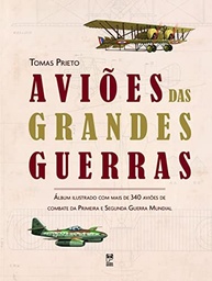 Aviões das Grandes Guerras: Um Almanaque Ilustrado da Aviação Militar - imagem 2