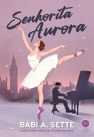 Senhorita Aurora: Romance Intenso e Apaixonante na Companhia de Ballet de Londres - imagem 2