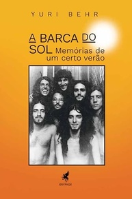 A Barca do Sol: A História Completa da Banda Pioneira do Rock Progressivo Brasileiro - imagem 2