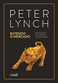 Bata o Mercado: Estratégias Vencedoras de Peter Lynch para Investidores - imagem 2