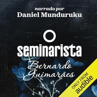 O Seminarista: Romance Clássico de Bernardo Guimarães - Amor vs. Vocação - imagem 2