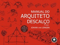 Manual do Arquiteto Descalço: Bioarquitetura para um Futuro Sustentável - imagem 1
