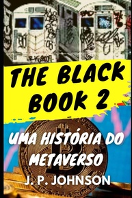 The Black Book 2: Aventura no Metaverso e o Jogo do Poder - imagem 1