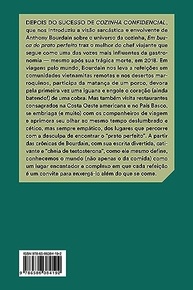 Em Busca do Prato Perfeito: A Jornada Gastronômica de Anthony Bourdain (Edição Atualizada) - imagem 3