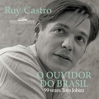 O Ouvidor do Brasil: 99 Vezes Tom Jobim por Ruy Castro - Descubra o Gênio da Bossa Nova - imagem 2