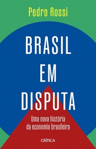 Brasil em Disputa: Desvende a Nova História da Economia Brasileira - imagem 1