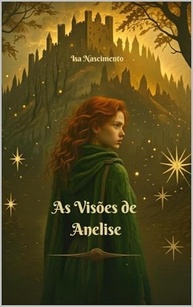 As Visões de Anelise: Romance Épico de Fantasia com Raízes Brasileiras - imagem 2