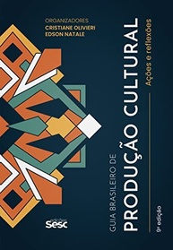 Guia Brasileiro de Produção Cultural: Planeje e Realize Projetos de Sucesso - imagem 2