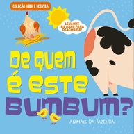 Livro Interativo "De Quem É Este Bumbum? Animais da Fazenda" - Coleção Vira e Desvira - imagem 1