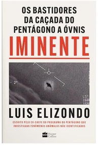 Iminente: A Verdade Revelada Sobre a Caçada de ÓVNI do Pentágono - imagem 3