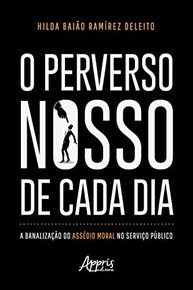 Assédio Moral no Serviço Público: Entenda e Combata "O Perverso Nosso de Cada Dia" - imagem 2