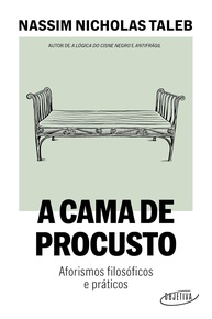 A Cama de Procusto: Desvende a Realidade com Nassim Nicholas Taleb - imagem 1