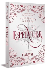 Espetacular: Novela da Trilogia Caraval Edição Especial Colecionador (Capa Dura) - imagem 3