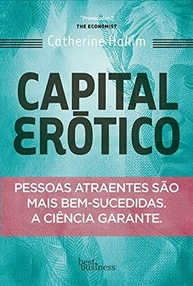Capital Erótico: Descubra o Poder da Atração para o Sucesso - imagem 2