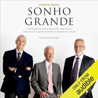 Sonho Grande: A Saga de Lemann, Telles e Sicupira que Transformou o Capitalismo - imagem 2