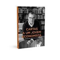Cartas a um Jovem Economista: Desvende o Mundo da Economia com Gustavo Franco - imagem 4