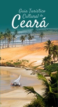 Guia Turístico Cultural do Ceará: Descubra as Riquezas do Estado - imagem 1