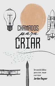 Chamados para Criar: Descubra seu Propósito Divino no Trabalho e Inove com Fé - imagem 2