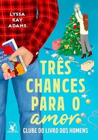Três Chances Para o Amor: Romance Natalino e Clube do Livro dos Homens - imagem 2