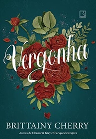 Vergonha: Um Romance Emocionante de Brittainy Cherry - imagem 2