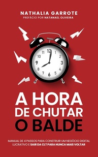 Chute o Balde: O Manual Definitivo para Seu Negócio Digital Lucrativo e Liberdade da CLT - imagem 1