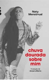 Chuva Dourada Sobre Mim: Histórias Cruas da Noite Portenha - imagem 1