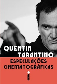Especulações Cinematográficas: O Livro de Quentin Tarantino Sobre Cinema - imagem 2