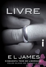 Cinquenta Tons de Liberdade Pelos Olhos de Christian Grey: A Saga Completa - imagem 2
