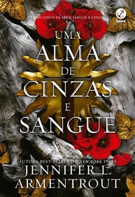 Uma Alma de Cinzas e Sangue (Vol. 5 Sangue e Cinzas) - Descubra os Segredos de Casteel - imagem 1