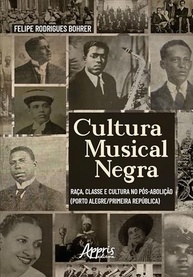 Cultura Musical Negra: Raça, Classe e Cidadania no Pós-Abolição - imagem 2