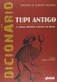 Dicionário de Tupi Antigo: Desvende a Língua Clássica Indígena do Brasil - imagem 2