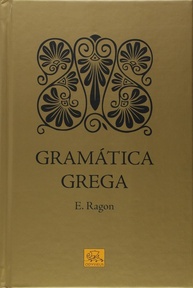 Gramática Grega de Éloi Ragon: Domine o Grego Clássico com a Obra Definitiva - imagem 1