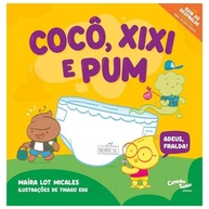 Cocô, Xixi e Pum!: O Guia Divertido para o Desfralde Sem Fraldas - imagem 1