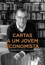Cartas a um Jovem Economista: Desvende o Mundo da Economia com Gustavo Franco - imagem 2