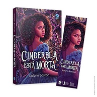 Cinderela Está Morta (Edição com Marcador) - Uma Nova História de Rebelião e Amor - imagem 2